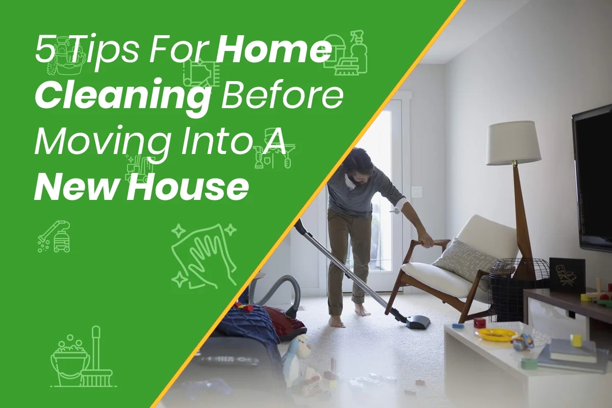 Tips For Cleaning A New Home